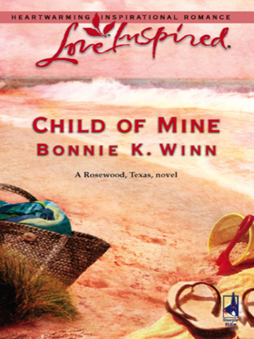 Title details for Child of Mine by Bonnie K. Winn - Available